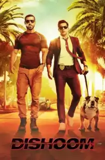 Dishoom (2016) BluRay Hindi Full Movie 480p | 720p | 1080p