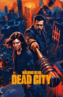 The Walking Dead: Dead City (Seasons 1-3) [English With Subtitles] Complete WEB-Series 720p | 1080p WEB-DL