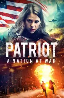 Patriot: A Nation at War (2019) WEB-DL Multi Audio [Hindi ORG. + English + Tamil] Full Movie 480p [500MB] | 720p [1GB] | 1080p [2GB]