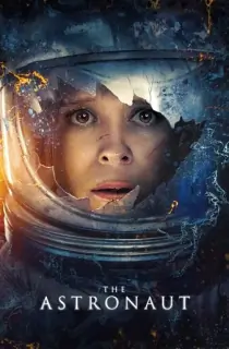 The Astronaut (2025) BluRay Multi Audio [Hindi ORG. + English + Tamil + Telugu] Full Movie 480p [400MB] | 720p [1.1GB] | 1080p [2.4GB]
