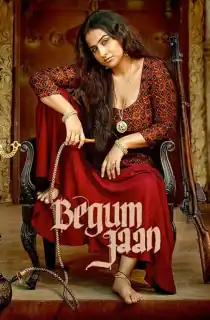 Begum Jaan (2017) WEB-DL Hindi Full Movie 480p [450MB] | 720p [1.2GB] | 1080p [2.4GB]