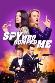 The Spy Who Dumped Me (2018) BluRay Dual Audio {Hindi-English} 480p [450MB] | 720p [1.2GB] | 1080p [2.5GB]