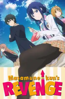 Masamune-kun’s Revenge R (Season 1-2) [S02E09 Added] Multi Audio {Hindi-English-Japanese} WeB-DL 480p [85MB] || 720p [140MB] || 1080p [480MB]