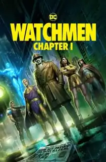 Watchmen: Chapter I (2024) WEB-DL Dual Audio [Hindi ORG. + English] Full Movie 480p [350MB] | 720p [750MB] | 1080p [2.6GB] | 2160p 4K [9.5GB]