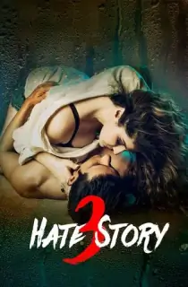 Hate Story 3 (2015) WEB-DL Hindi Full Movie 480p [400MB] | 720p [1GB] | 1080p [2.4GB]