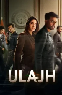 Ulajh (2024) Netflix WEB-DL {Hindi DD5.1} Full Movie 480p [350MB] | 720p [1.1GB] | 1080p [2.1GB]