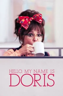 Hello, My Name Is Doris (2015) BluRay Dual Audio [Hindi ORG. + English] Full Movie 480p | 720p | 1080p