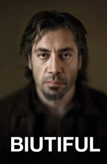 Biutiful (2010) BluRay Dual Audio [Hindi ORG. + English] Full Movie 480p [600MB] | 720p [1.4GB] | 1080p [3.2GB]
