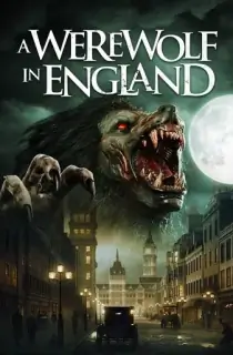 A Werewolf in England (2020) BluRay Dual Audio [Hindi ORG. + English] Full Movie 480p [300MB] | 720p [850MB] | 1080p [1.7GB]