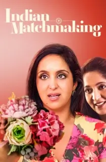 Indian Matchmaking (Season 1-3) Multi Audio [Hindi + English + Tamil + Telugu] Complete NetFlix Original WEB Series 720p | 1080p WEB-DL