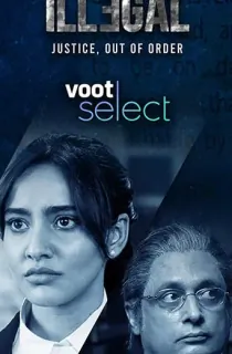 Illegal – Justice, Out of Order (2020) Season 1 Multi Audio [Hindi + Tamil + Telugu + Kannada] Complete WEB Series 480p | 720p | 1080p WEB-DL