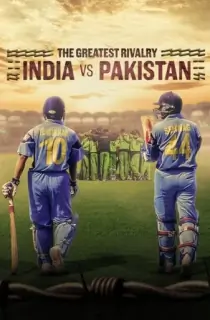 The Greatest Rivalry: India vs Pakistan (2025) Season 1 [S01E03 Added] Multi Audio NetFlix Original WEB Series 480p | 720p | 1080p WEB-DL