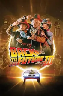Back to the Future Part III (1990) BluRay Dual Audio [Hindi ORG. + English] Full Movie 480p | 720p | 1080p | 2160p 4K