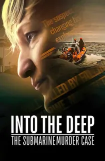 Into the Deep: The Submarine Murder Case (2022) Dual Audio {Hindi-English} 480p [300MB] | 720p [800MB] | 1080p [2GB]