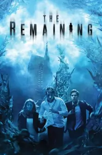 The Remaining (2014) BluRay Dual Audio [Hindi ORG. + English] Full Movie 480p [350MB] | 720p [700MB] | 1080p [1.5GB]