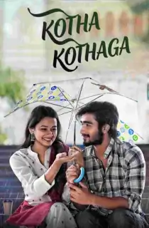 Kotha Kothaga (2022) WEB-DL Dual Audio [Hindi ORG. + Telugu] Full Movie 480p [400MB] | 720p [1.1GB] | 1080p [2.4GB]