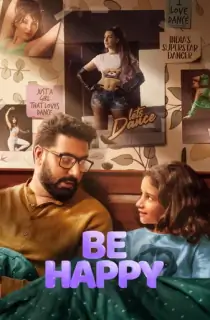 Be Happy (2025) WEB-DL Multi Audio [Hindi ORG. + Tamil + Telugu + Malayalam + Kannada] Full Movie 480p [500MB] | 720p [1.2GB] | 1080p [2.2GB]