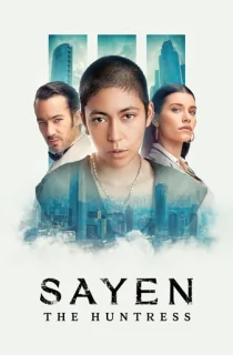 Sayen : The Huntress – Amazon Original (2024) WEB-DL Multi Audio [Hindi + English + Spanish] 480p [320MB] | 720p [820MB] | 1080p [2GB] | 2160p [10.1GB]