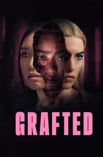 Grafted (2024) WEB-DL Dual Audio [Hindi ORG. + English] Full Movie 480p [400MB] | 720p [1GB] | 1080p [2GB]