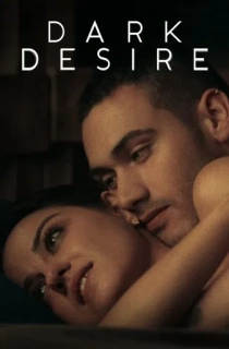 [18+] Dark Desire – Netflix Original (Season 1 – 2) Dual Audio {Hindi-English} 480p | 720p | 1080p WEB-DL