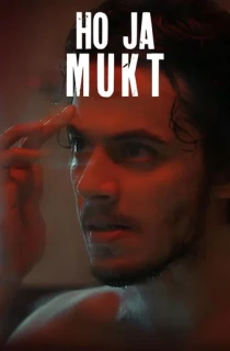 Ho Ja Mukt (2023) WEB-DL Hindi Full Movie 480p | 720p | 1080p