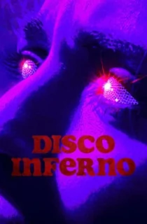 Disco Inferno (2023) {English with Subtitles} Full Movie WEB-DL 480p [70MB] | 720p [180MB] | 1080p [1.8GB]