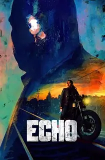 Echo (2024) Season 1 Complete Dual-Audio {Hindi-English} | Disney+ Original WEB-Series 480p | 720p | 1080p WEB-DL