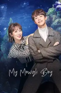 My Mowgli Boy (2019) Season 1 [Hindi ORG. Dubbed] Complete C-Drama WEB Series 720p | 1080p WEB-DL