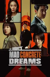 Mad Concrete Dreams (2026) Season 1 Multi Audio [Hindi ORG. + Korean + Tamil + Telugu] Complete K-Drama WEB Series 720p | 1080p WEB-DL