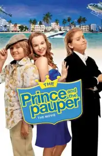 The Prince and the Pauper: The Movie (2007) Dual Audio {Hindi-English} 480p [350MB] | 720p [900MB] | 1080p [1.8GB]