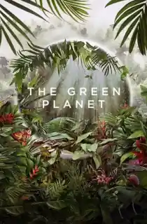 BBC The Green Planet Season 1 2022 [S01E05 Added] {English with Subtitles} 720p 10bit [300MB] || 1080p [1.7GB]