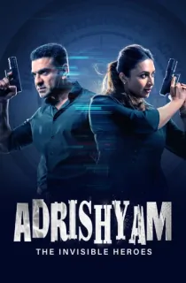Adrishyam – The Invisible Heroes (2024-2025) Season 1-2 [S02E06 Added] [Hindi DD5.1] SonyLIV WEB Series 480p | 720p | 1080p WEB-DL
