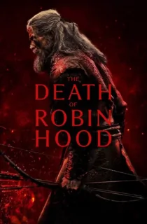 The Death of Robin Hood (2026) WEB-DL Multi Audio [Hindi ORG. + English + Tamil + Telugu] Full Movie 480p | 720p | 1080p | 2160p 4K