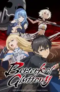 Berserk of Gluttony (2023) Season 1 Complete [Hindi + Multi Audio] Anime Series 720p | 1080p WEB-DL
