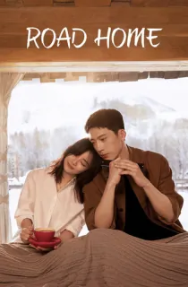 Road Home (2023) Season 1 Complete [Hindi ORG. Dubbed] Chinese Drama TV Series 720p | 1080p WEB-DL
