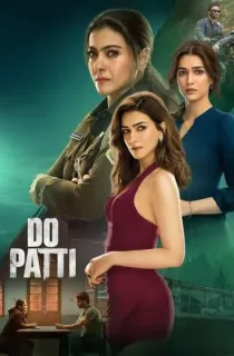 Do Patti (2024) Multi Audio [Hindi + Tamil + Telugu] Full Movie WEB-DL 480p [500MB] | 720p [1.6GB] | 1080p [2.3GB]