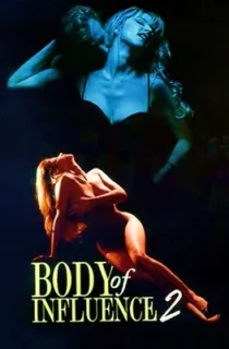 [18+] Body of Influence 2 (1996) WEB-DL Dual Audio [Hindi ORG. + English] Full Movie 480p [350MB] | 720p [1.1GB] | 1080p [1.9GB]