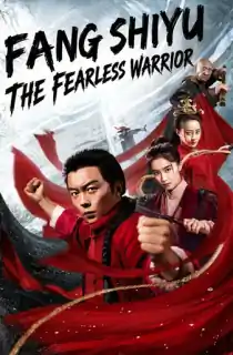Matchless Hero Fang Shiyu (2019) WEB-DL Dual Audio [Hindi ORG. + Chinese] Full Movie 480p | 720p | 1080p
