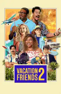 Vacation Friends 2 (2023) {English With Subtitles} WEB-DL 480p [310MB] || 720p [850MB] || 1080p [2GB]