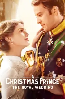 A Christmas Prince: The Royal Wedding (2018) Dual Audio {Hindi-English} 480p [350MB] | 720p [900MB] | 1080p [1.6GB]
