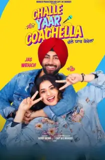 Challe Yaar Coachella (2025) WEB-DL Punjabi Full Movie 480p [350MB] | 720p [1GB] | 1080p [1.8GB]