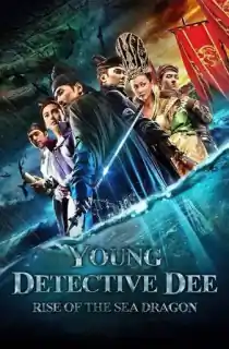 Young Detective Dee Rise of the Sea Dragon (2013) BluRay Dual Audio {Hindi-Chinese} 480p [400MB] | 720p [1.4GB] | 1080p [2.3GB]