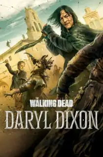 The Walking Dead: Daryl Dixon (Seasons 1-3) [English With Subtitles] Complete WEB-Series 720p | 1080p BluRay
