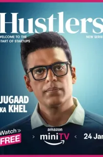 Hustlers (2024) Season 1 Hindi Complete AMZN-MiniTV WEB Series 480p | 720p | 1080p WEB-DL