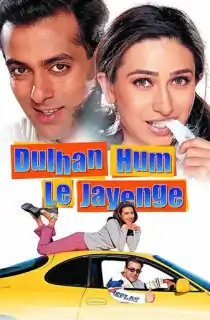Dulhan Hum Le Jayenge (2000) WEB-DL Hindi Full Movie 480p | 720p | 1080p
