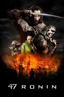 47 Ronin (2013) Dual Audio {Hindi-English} 480p [400MB] | 720p [1GB] | 1080p [2GB]