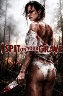 I Spit on Your Grave (2010) Dual Audio (Hindi-English) 480p [350MB] || 720p [1.1GB] || 1080p [1.85GB]