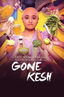 Gone Kesh (2019) Hindi Movie WEB-DL 480p [300MB] | 720p [950MB] | 1080p [2.7GB]
