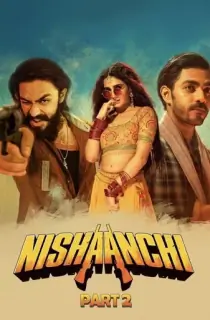 Nishaanchi 2 (2025) WEB-DL Hindi Full Movie 480p [500MB] | 720p [1.3GB] | 1080p [2.9GB] | 2160p 4K [16GB]