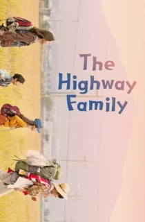 The Highway Family (2022) {Korean With Subtitles} 480p [385MB] || 720p [1GB] || 1080p [2.5GB]